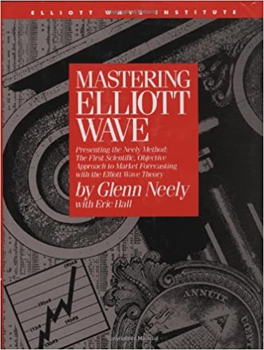 Mastering Elliott Wave: Presenting the Neely Method: The First Scientific, Objective Approach to Market Forecasting with the Elliott Wave Theory (2nd Edition) - Epub + Converted Pdf